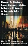 The 9/11 Commission Report: Complete Edition - Thomas R. Eldridge ; Susan Ginsburg ; Walter T. Hempel II ; Janice L. Kephart ; Kelly Moore ; Joanne M. Accolla ; The National Commission on Terrorist Attacks Upon the United States - 8596547682035