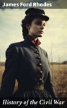 History of the Civil War - James Ford Rhodes ; Abigail Warren - 8596547682448