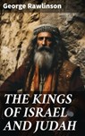 THE KINGS OF ISRAEL AND JUDAH - George Rawlinson - 8596547683063