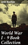 World War I - 9 Book Collection - John Buchan ; Helena Davenport - 8596547688693