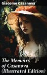 The Memoirs of Casanova (Illustrated Edition) - Giacomo Casanova - 8596547688808