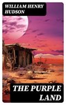 The Purple Land - William Henry Hudson - 8596547724063