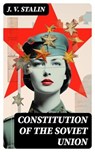 Constitution of the Soviet Union - J. V. Stalin ; Kendall Pierce - 8596547726081