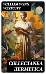 Collectanea Hermetica - William Wynn Westcott - 8596547729464
