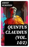 Quintus Claudius (Vol. 1&2) - Ernst Eckstein - 8596547731757