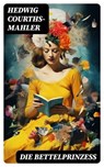 Die Bettelprinzeß - Hedwig Courths-Mahler - 8596547731962