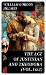 The Age of Justinian and Theodora (Vol.1&2) - William Gordon Holmes ; Gabriel Fox - 8596547732525