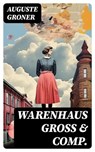 Warenhaus Groß & Comp. - Auguste Groner - 8596547732853