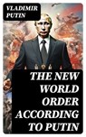 The New World Order According to Putin - Vladimir Putin - 8596547734116