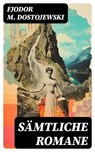Sämtliche Romane - Fjodor M. Dostojewski - 8596547734963