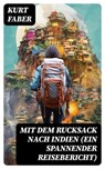 Mit dem Rucksack nach Indien (Ein spannender Reisebericht) - Kurt Faber - 8596547735953