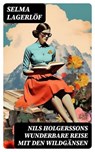 Nils Holgerssons wunderbare Reise mit den Wildgänsen - Selma Lagerlöf ; Jan Zimmermann - 8596547736073