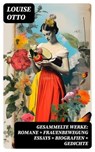 Gesammelte Werke: Romane + Frauenbewegung Essays + Biografien + Gedichte - Louise Otto ; Dominik Pfeiffer - 8596547742777