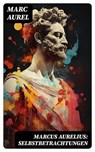 Marcus Aurelius: Selbstbetrachtungen - Marc Aurel ; Alexander Bach - 8596547743538
