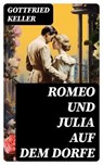 Romeo und Julia auf dem Dorfe - Gottfried Keller ; Stefan Meier - 8596547745655