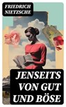 Jenseits von Gut und Böse - Friedrich Nietzsche ; Finn Bauer - 8596547747383