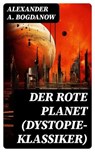Der rote Planet (Dystopie-Klassiker) - Alexander A. Bogdanow ; Nikolas Schmid - 8596547748960