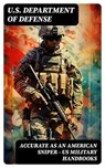 Accurate as an American Sniper – US Military Handbooks - U.S. Department of Defense - 8596547750338