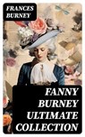 FANNY BURNEY Ultimate Collection - Frances Burney - 8596547752240