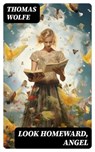 Look Homeward, Angel - Thomas Wolfe ; Max Dillon - 8596547753964