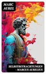 Selbstbetrachtungen - Marcus Aurelius - Marc Aurel ; Alexander Bach - 8596547755685