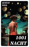 1001 Nacht - Gustav Weil ; Jonas Becker - 8596547758075