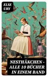 Nesthäkchen - Alle 10 Bücher in einem Band - Else Ury - 8596547760566