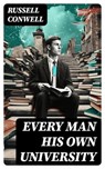 Every Man His Own University - Russell Conwell ; Miles Fenner - 8596547761310