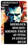 Sherlock Holmes-Krimis: Über 40 Titel in einem Buch - Arthur Conan Doyle ; Michael Krause - 8596547761839