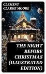The Night Before Christmas (Illustrated Edition) - Clement Clarke Moore - 8596547762874