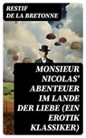 Monsieur Nicolas' Abenteuer im Lande der Liebe (Ein Erotik Klassiker) - Restif de la Bretonne - 8596547767107