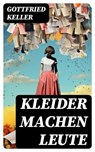 Kleider machen Leute - Gottfried Keller ; Stefan Meier - 8596547770428