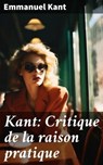 Kant: Critique de la raison pratique - Emmanuel Kant - 8596547772880