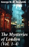 The Mysteries of London (Vol. 1-4) - George W. M. Reynolds - 8596547776383
