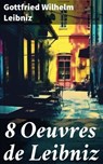8 Oeuvres de Leibniz - Gottfried Wilhelm Leibniz - 8596547777526