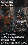 The Memoirs of the Conquistador Bernal Diaz del Castillo (Vol. 1&2) - Bernal Díaz del Castillo ; Cecilia Pendleton - 8596547779339