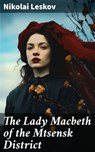 The Lady Macbeth of the Mtsensk District - Nikolai Leskov - 8596547780908