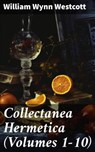 Collectanea Hermetica (Volumes 1-10) - William Wynn Westcott - 8596547785392