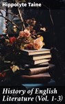 History of English Literature (Vol. 1-3) - Hippolyte Taine ; Desmond Everly - 8596547786955