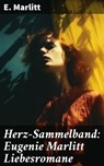 Herz-Sammelband: Eugenie Marlitt Liebesromane - E. Marlitt - 8596547788690