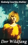 Der Wildfang - Hedwig Courths-Mahler - 8596547788904