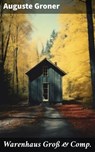 Warenhaus Groß & Comp. - Auguste Groner - 8596547789260