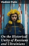 On the Historical Unity of Russians and Ukrainians - Vladimir Putin ; Fiona Merriweather - 8596547790501