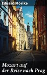 Mozart auf der Reise nach Prag - Eduard Mörike - 8596547796961