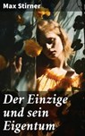 Der Einzige und sein Eigentum - Max Stirner ; Wren Sharp - 8596547797135