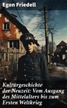 Kulturgeschichte der Neuzeit: Vom Ausgang des Mittelalters bis zum Ersten Weltkrieg - Egon Friedell - 8596547798613