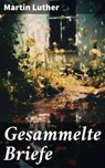 Gesammelte Briefe - Martin Luther ; Taylor Winslet - 8596547799405