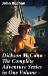 Dickson McCunn – The Complete Adventure Series in One Volume - John Buchan ; Helena Davenport - 8596547807247