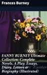 FANNY BURNEY Ultimate Collection: Complete Novels, A Play, Essays, Diary, Letters & Biography (Illustrated) - Frances Burney ; Kelsey Bates - 8596547814184