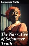 The Narrative of Sojourner Truth - Sojourner Truth - 8596547814924